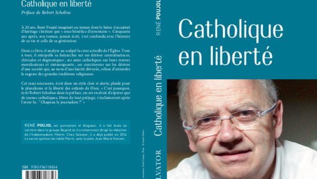 Jeudi de la Cathédrale le 21 novembre : ＂Catholique en liberté＂, de René Poujol