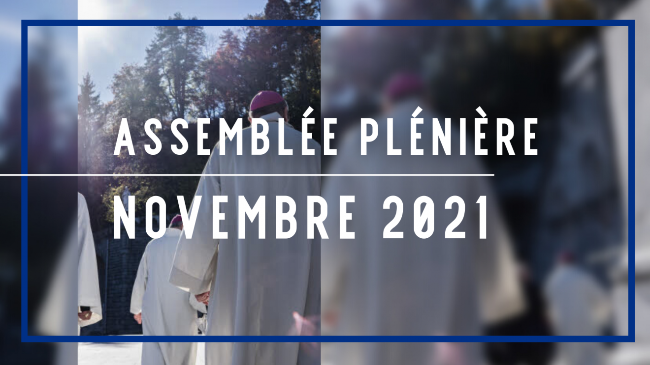 AP des évêques à Lourdes du 2 au 8 novembre 2021 - Discours de clôture et résolutions votées par les évêques