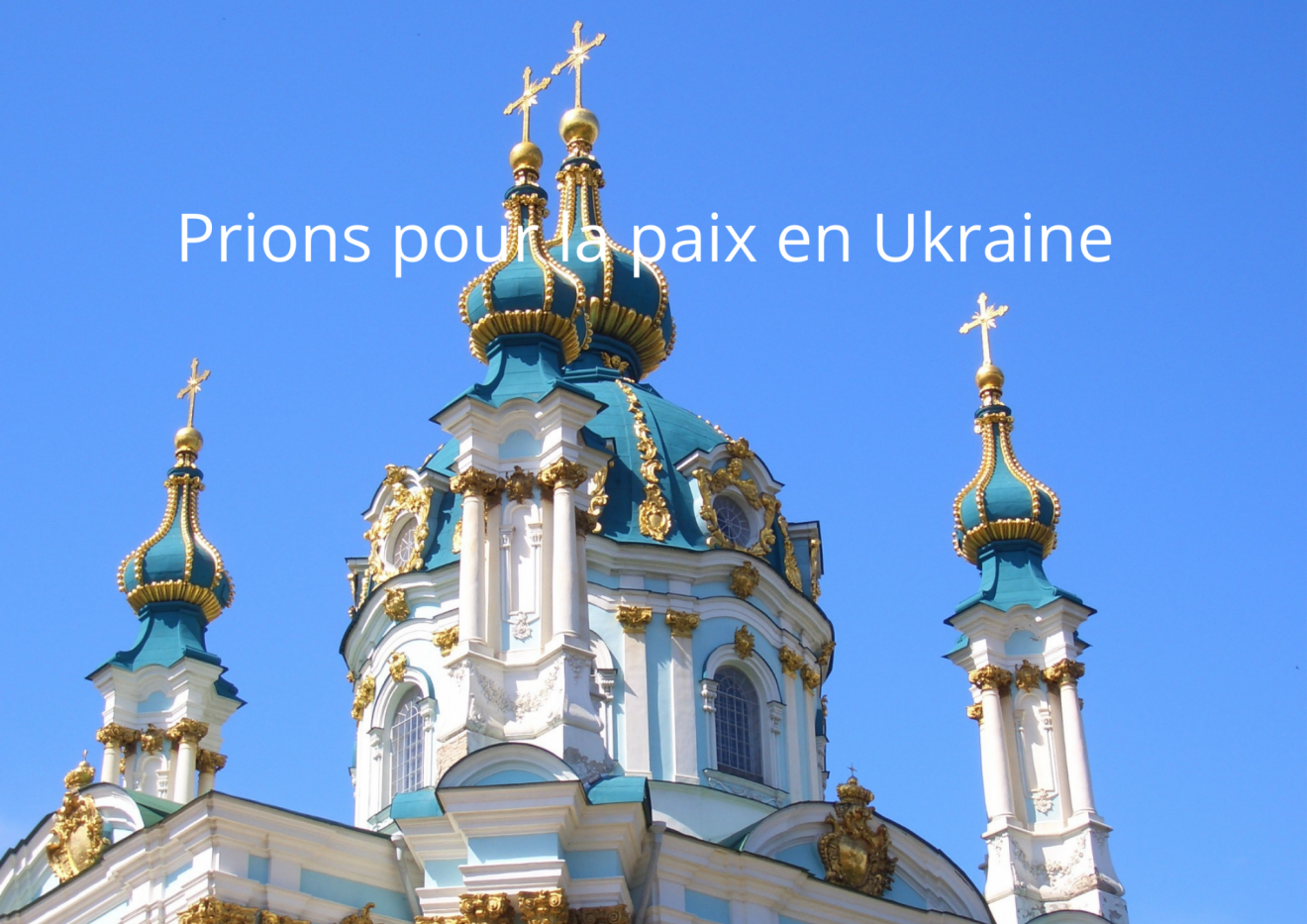 Prière œcuménique en faveur de la paix en Ukraine. Vendredi 4 mars à 20 heures à l'’église Notre-Dame de Vincennes