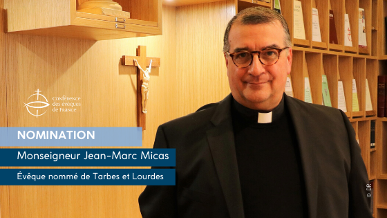 Nomination de Monseigneur Jean-Marc Micas , évêque de Tarbes et de Lourdes