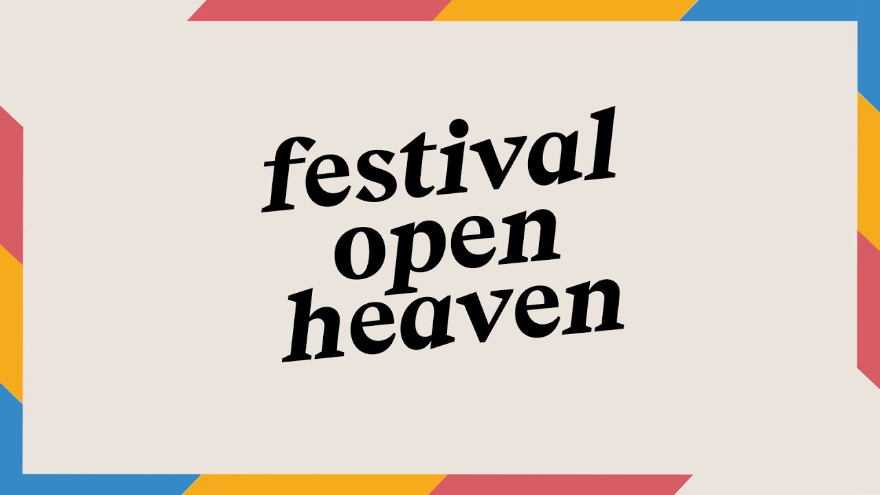 Festival Open Heaven : 9 au 14 août 2022