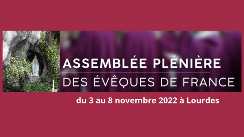 90ème Assemblée plénière des évêques de France à Lourdes du 3 au 8 novembre 2022