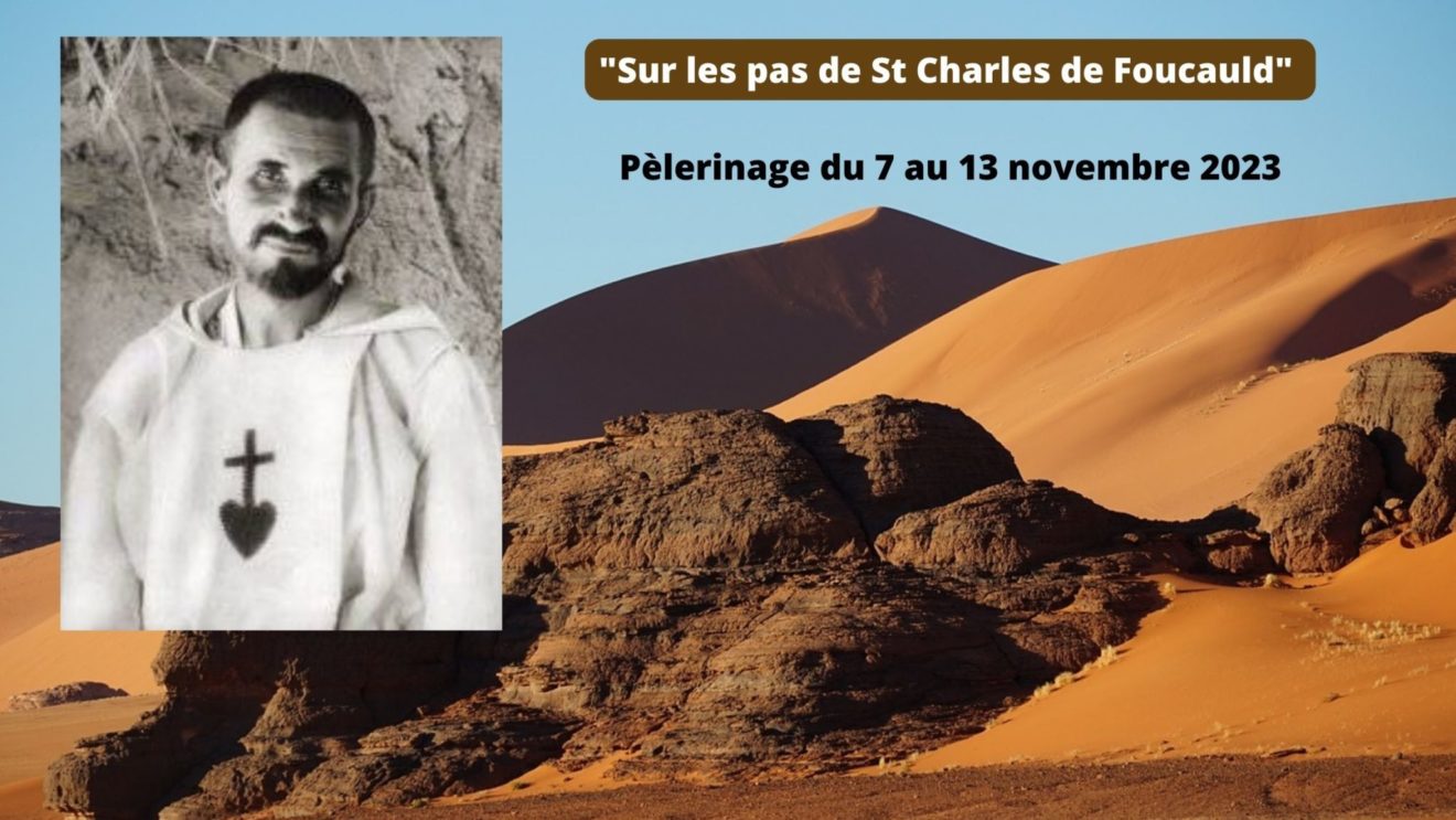 ＂Sur les pas de St Charles de Foucauld＂ pèlerinage en Algérie du 7 au 13 novembre 2023